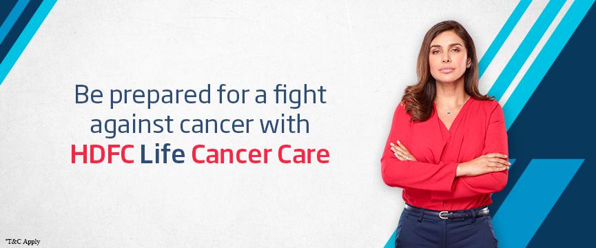 Cancer Care The Protection You Much Needed Hdfc Life 2805